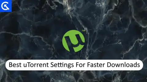 Best uTorrent Settings For Faster Downloads | 2025