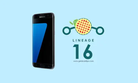 Download and Install Lineage OS 16 on Galaxy S7 Edge based 9.0 Pie