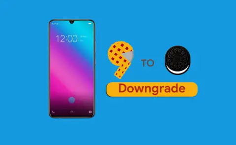 How to Downgrade Vivo V11 Pro from Android 9.0 Pie to Oreo