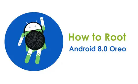 How to Root Android 8.0 Oreo (2 Methods Included)