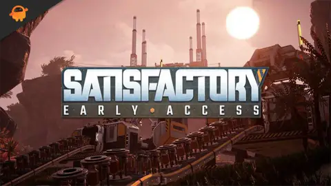 10 Ways to Fix Satisfactory Stuck on loading screen