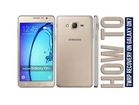 How To Root And Install TWRP Recovery On Samsung Galaxy On7 (SM-G600FY/F)