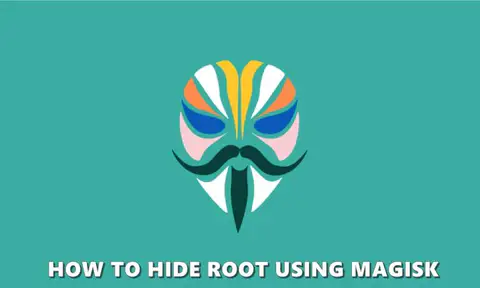 How to Completely Hide Root from your Device using Magisk