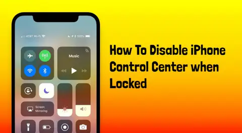 How To Disable iPhone Control Center when Locked