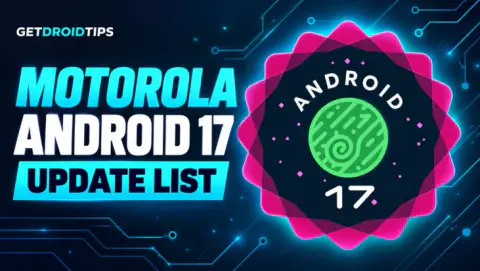 Motorola Android 17 Update: Full List of Eligible Devices (HelloUI)