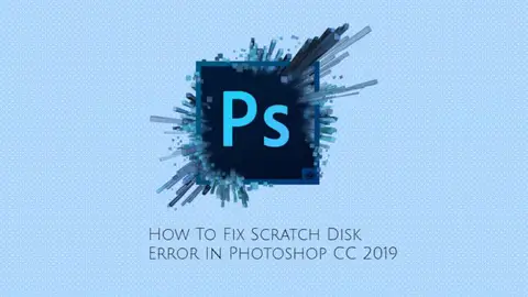 How To Fix Scratch Disk Error In Photoshop CC on Windows 11 / 10
