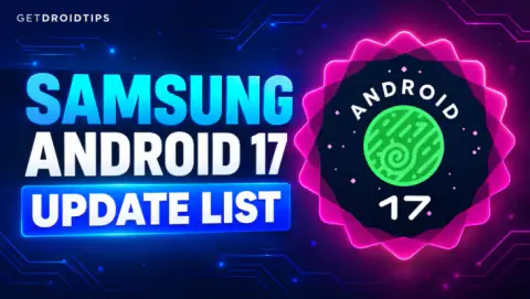 Samsung Android 17 Update: Full List of Eligible Devices (One UI 9)