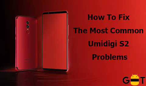 Solutions for Umidigi S2 Common Problems – WiFi, Bluetooth, Camera, SD, Sim, and More