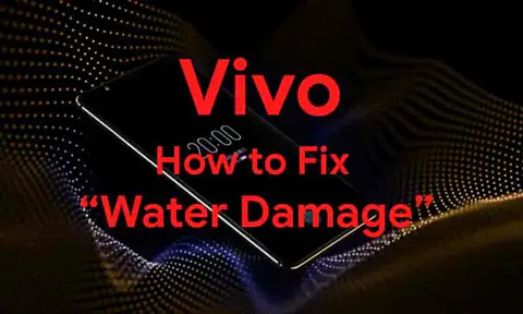 How To Fix Vivo Water Damaged Smartphone [Quick Guide]
