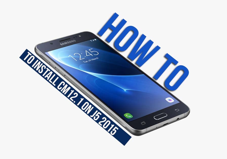 How to Install CyanogenMod 12.1 on Samsung Galaxy J5 2015