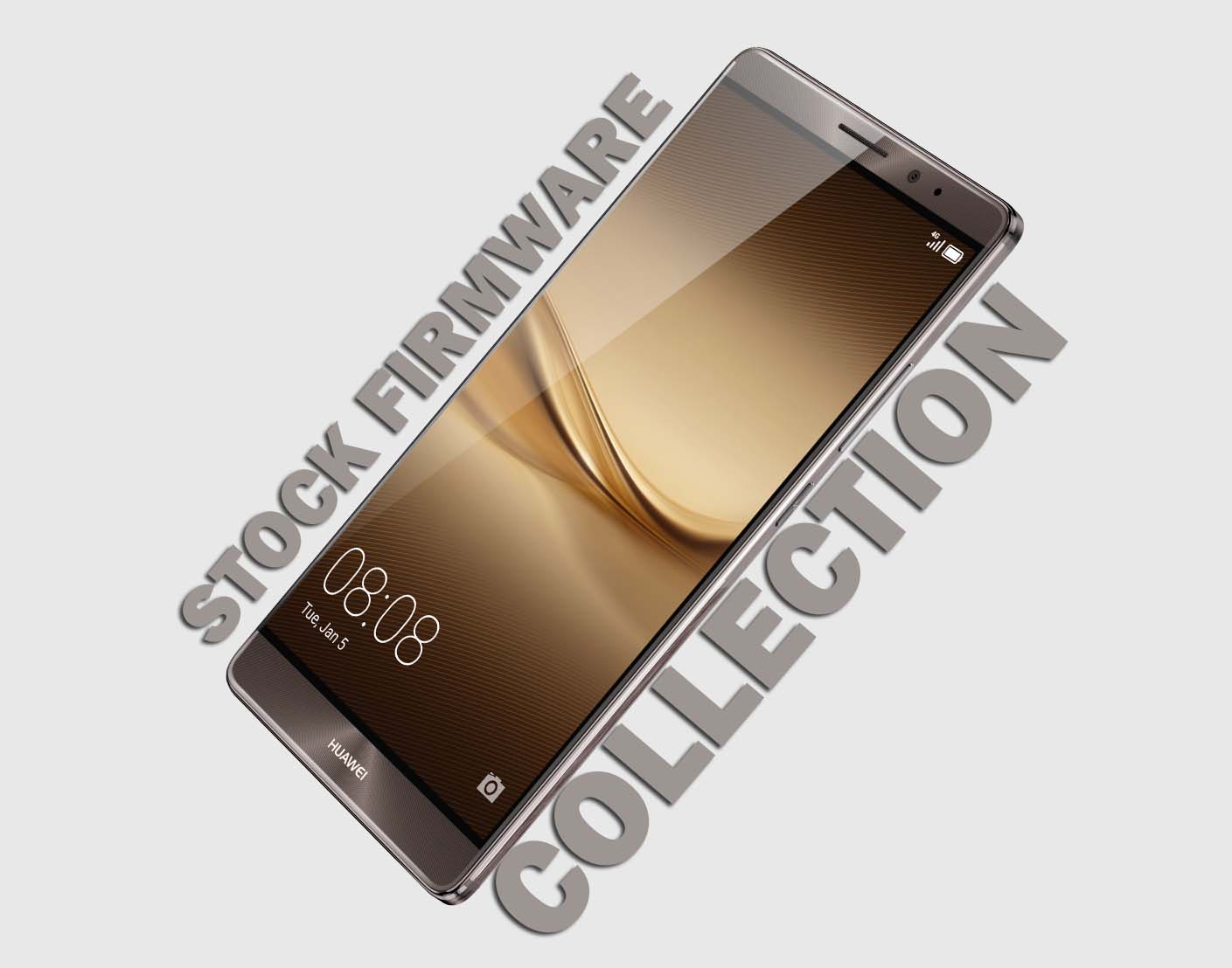 Raad Maria Mos Huawei Mate 8 Stock Firmware Collections [Back to Stock ROM]