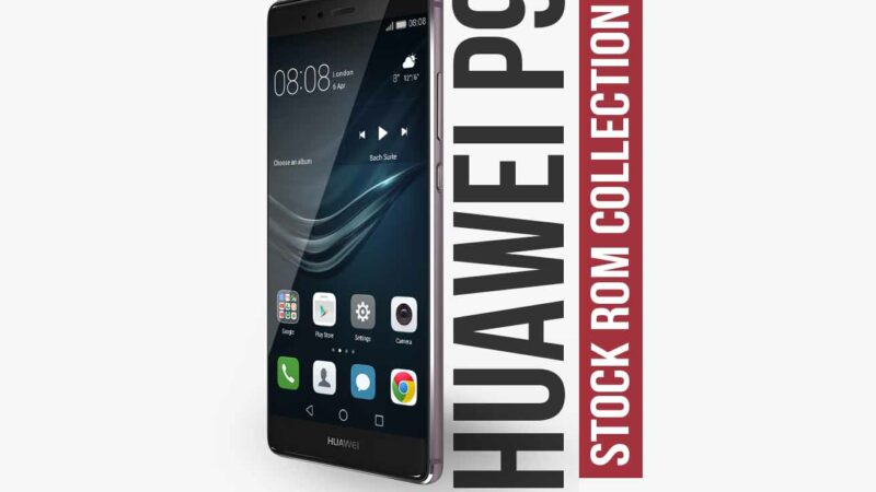 Huawei P9 Stock ROM Firmware Collection