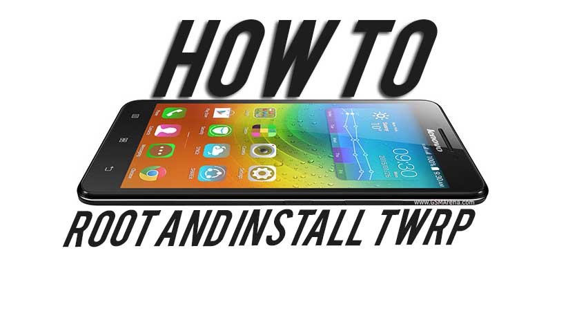 How to Root and Install TWRP Recovery on Lenovo A5000