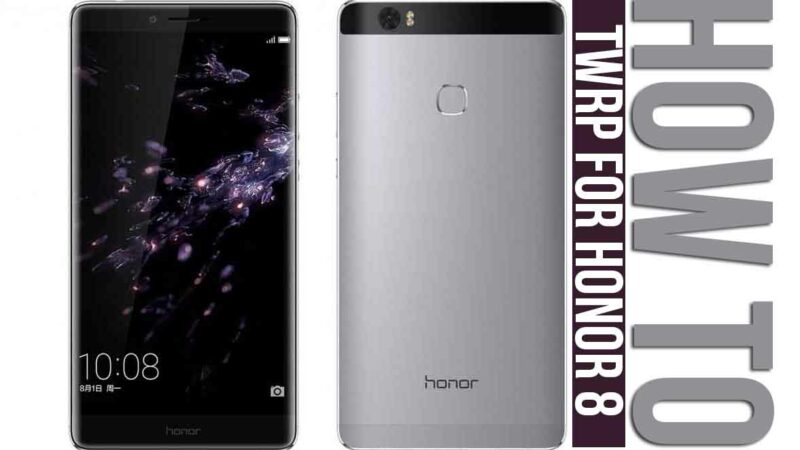 How To Root And Install Official TWRP Recovery For Huawei Honor 8