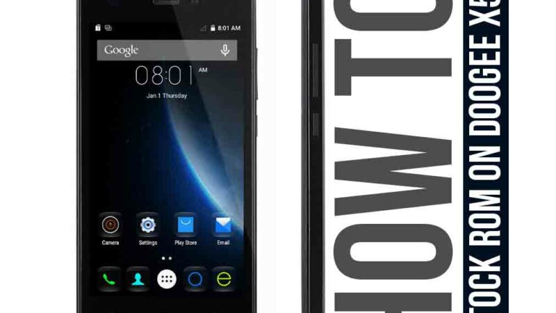 How To Install Official Stock ROM On Doogee X5