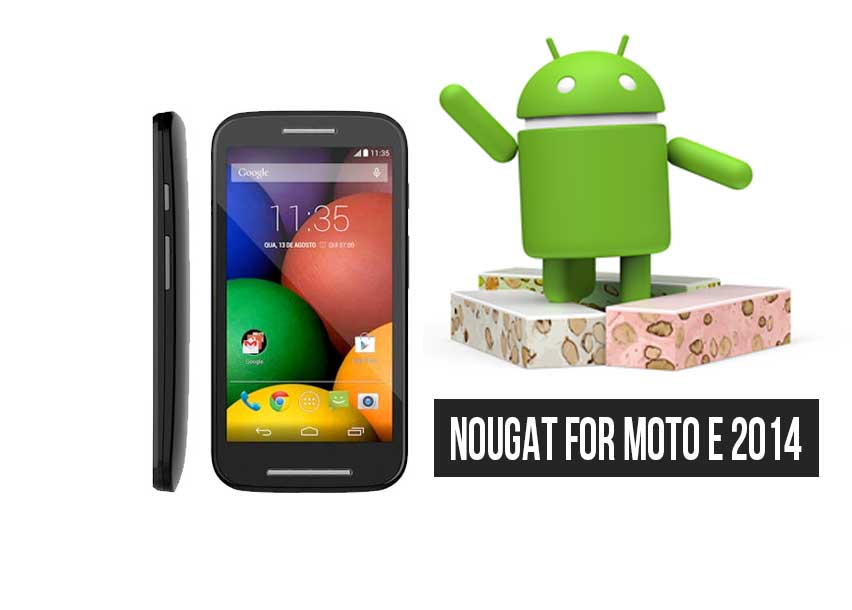 How To Install AOSP Android 7.0 Nougat For Moto E 2014