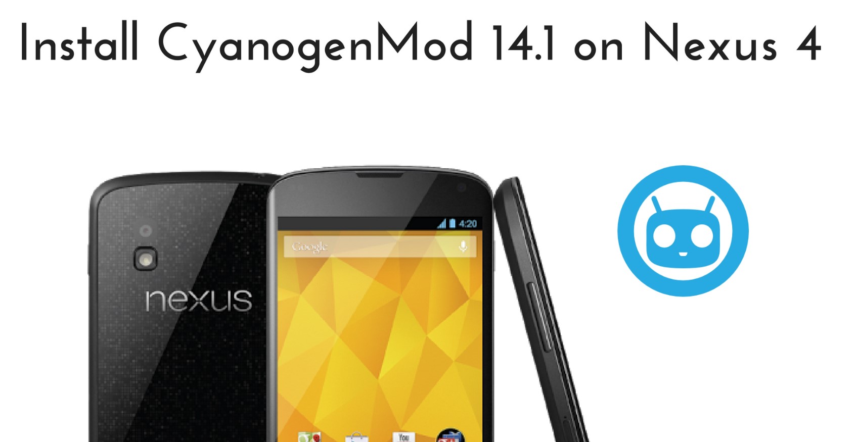 Download and Install CyanogenMod 14.1 on Nexus 4 [Guide]