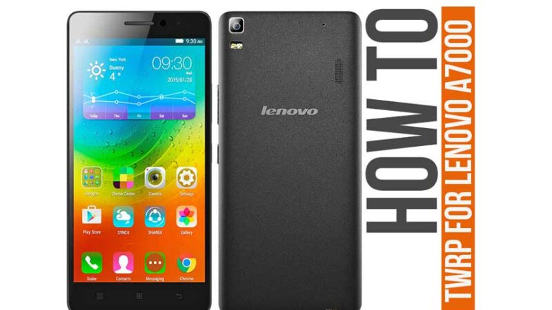 How To Root and Install TWRP Recovery On Lenovo A7000
