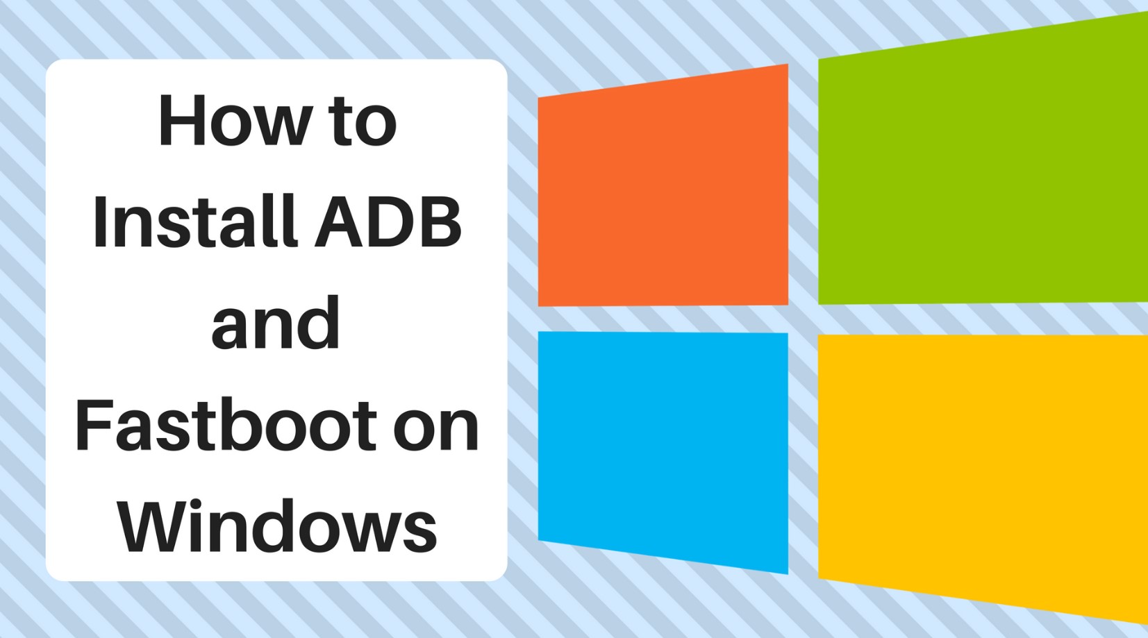 Wie Sie ADB und Fastboot unter Windows installieren