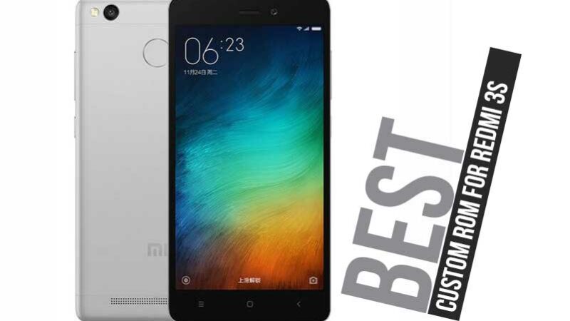 List Of All Best Custom ROM For Redmi 3S