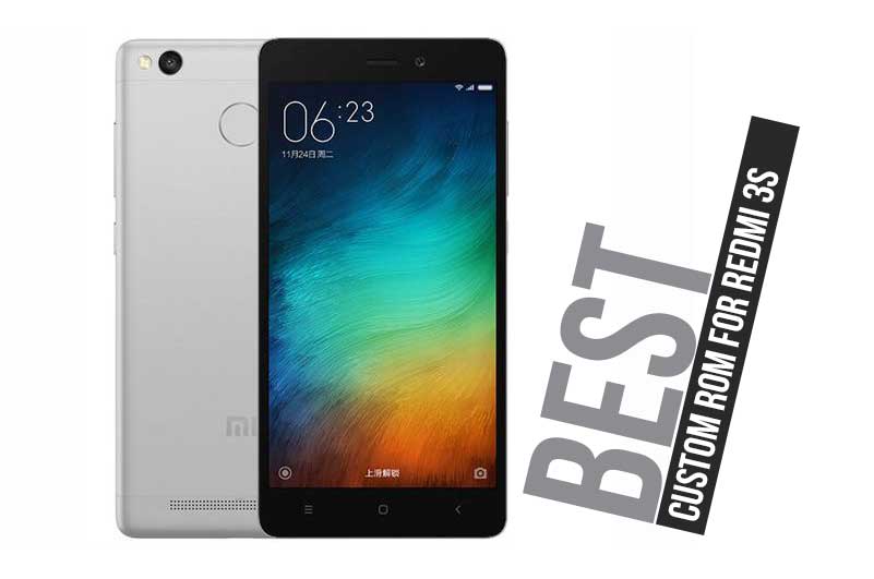 List Of All Best Custom ROM For Redmi 3S