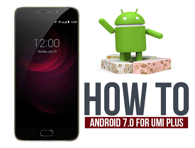 How To Install Official Nougat Firmware On UMi Plus