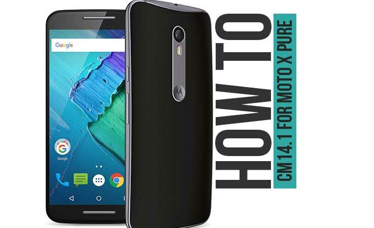 How to Install Android 7.1 Nougat Official CM14.1 For Moto X Pure