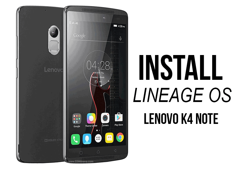 How To Install Unofficial Lineage Os 14 1 For Lenovo K4 Note