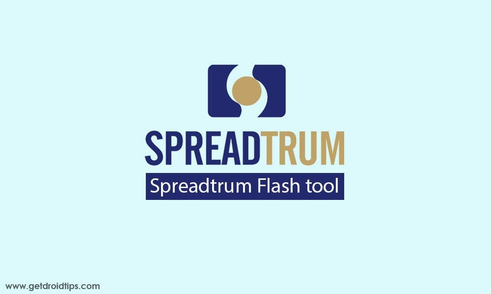 Download SPD Flash tool or Spreadtrum Flash tool - Latest version