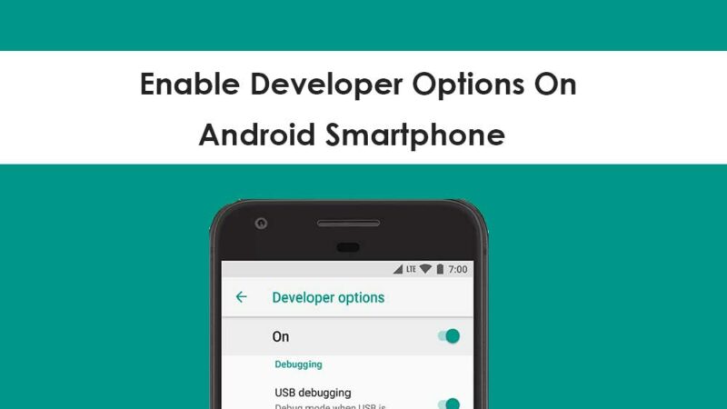 Enable Developer Options On Android Smartphone