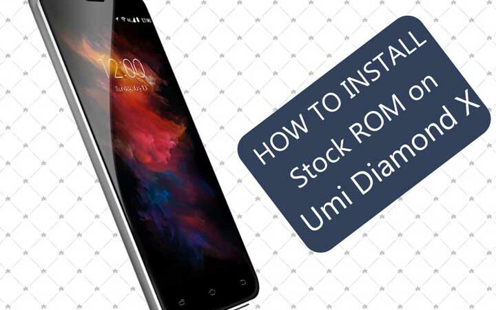 How To Install Official Stock ROM On UMi Diamond X