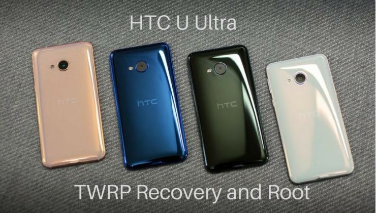 How to Install Official TWRP Recovery on HTC U Ultra and Root it