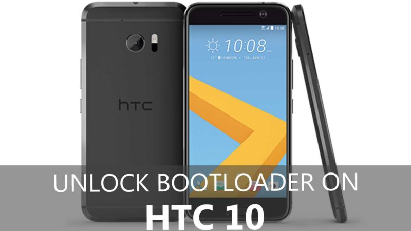 How To Unlock Bootloader On HTC 10
