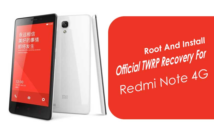 How to Install Official TWRP Recovery on Redmi Note 4G and Root it