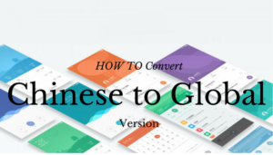 How to convert Chinese Base ROMs to International versions