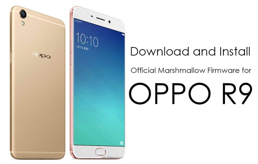 Download and Install Official Marshmallow Firmware for Oppo R9