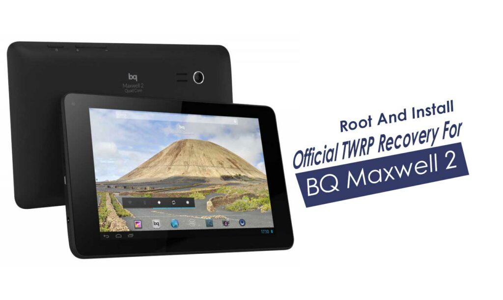 How To Root And Install Official TWRP Recovery For BQ Maxwell 2