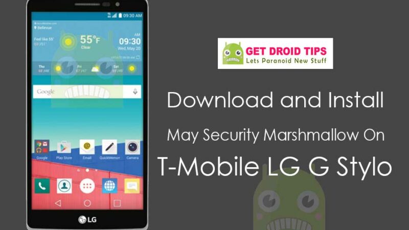 Download Install H63120o May Security Marshmallow On T-Mobile LG G Stylo