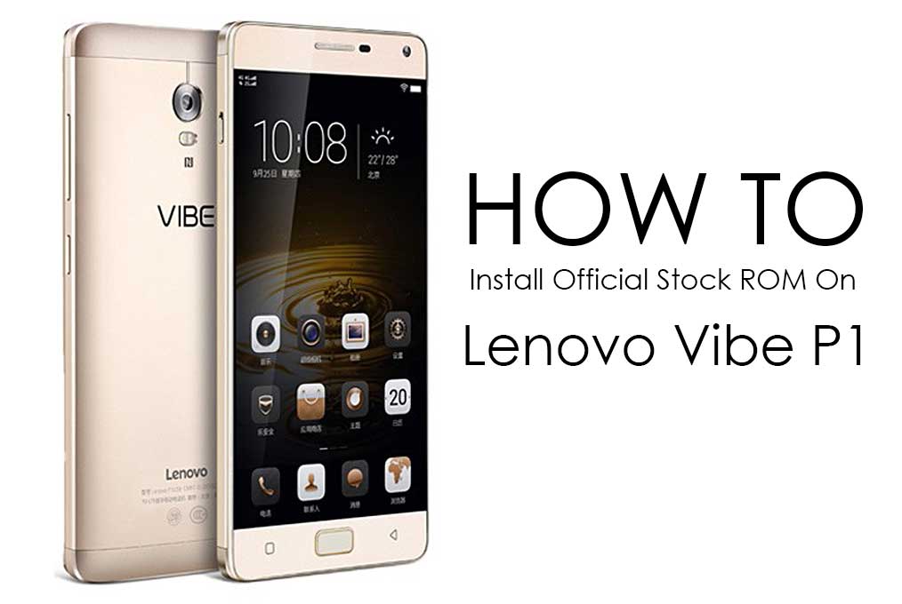 Lenovo Vibe P1 P1a41/P1a42 Firmware Flash File