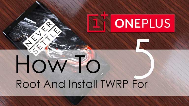 How to Install Official TWRP Recovery on OnePlus 5 and Root it