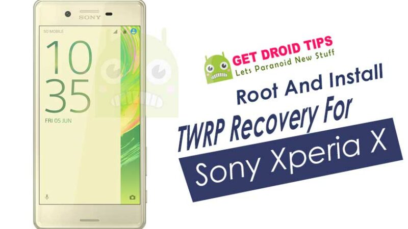 How To Root And Install TWRP Recovery For Sony Xperia X F5321 (XC/KUGO)