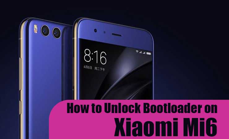 How to Unlock Bootloader on Xiaomi Mi6