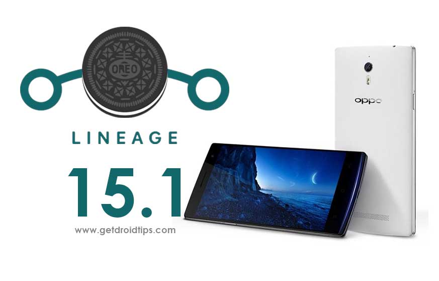 Download And Install Official Lineage OS 15.1 For Oppo Find 7/7a