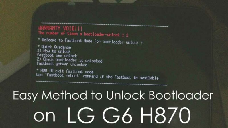Easy Method To Unlock Bootloader On LG G6 H870 European Variant