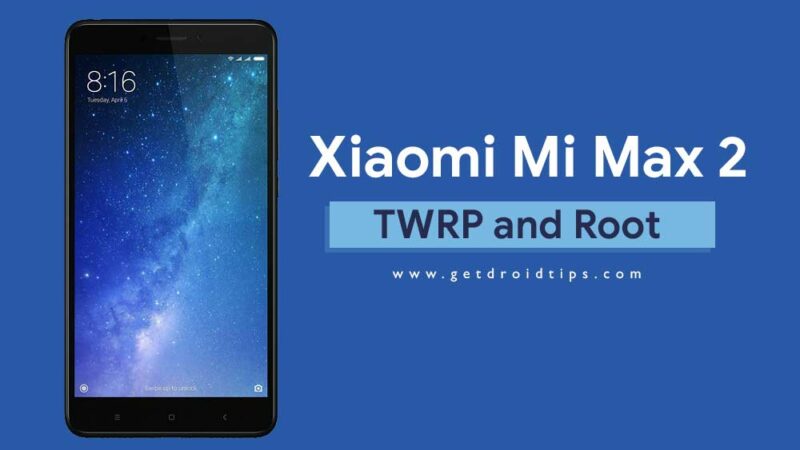 How To Root and Install Official TWRP Recovery On Xiaomi Mi Max 2 (oxygen)