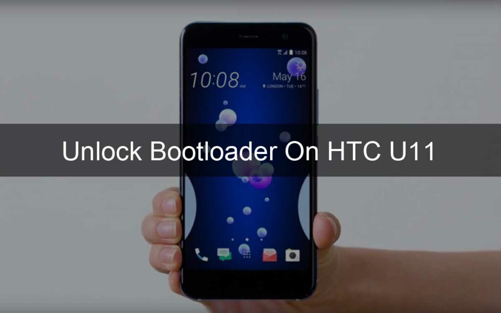 How To Unlock Bootloader On HTC U11