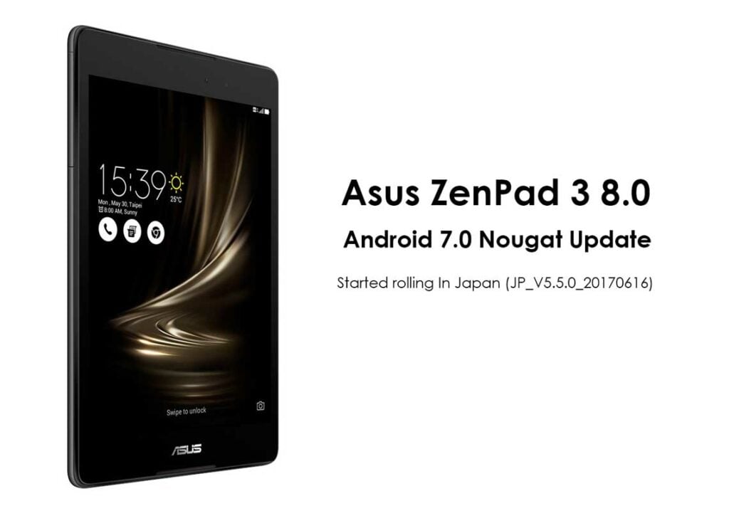 Asus ZenPad 3 8.0 Android 7.0 Nougat Update Started rolling In Japan (JP_V5.5.0_20170616)