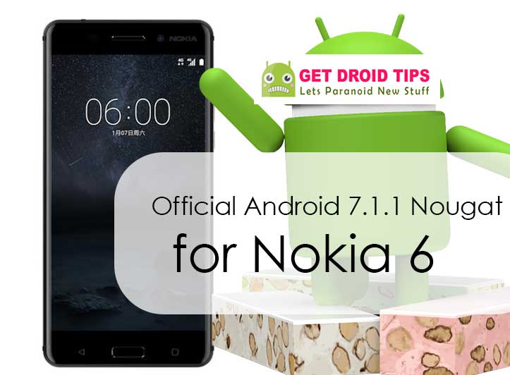 Download and Install Official Android 7.1.1 Nougat on Nokia 6