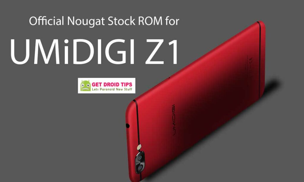 How To Install Official Nougat Stock ROM for UMiDIGI Z1