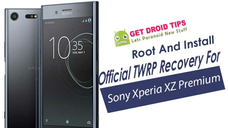 How To Install TWRP Recovery for Sony Xperia XZ Premium (maple)